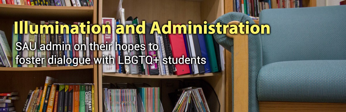 Illumination and Administration: SAU admin on their hopes to foster dialogue with LBGTQ+&nbsp;students
